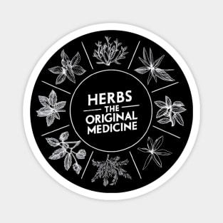 Herbs: the original medicine , herbalist day Magnet